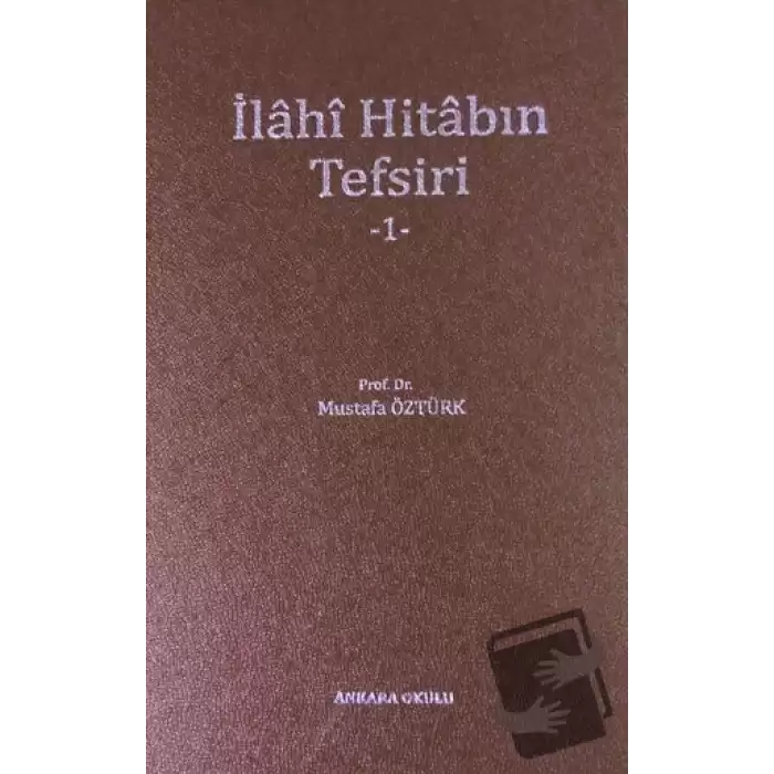 İlahi Hitabın Tefsiri - 1 (Ciltli)