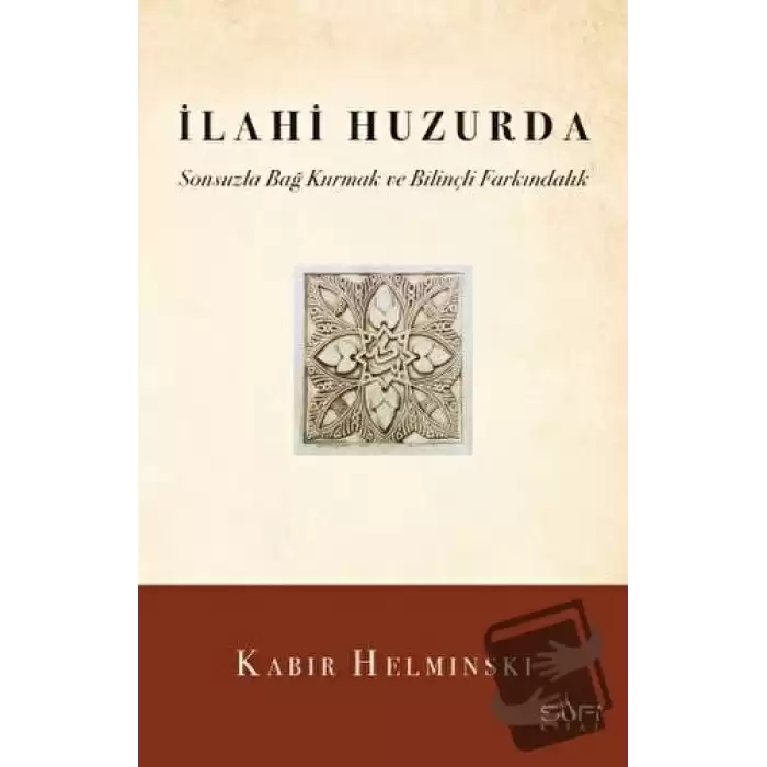 İlahi Huzurda & Sonsuzla Bağ Kurmak ve Bilinçli Farkındalık