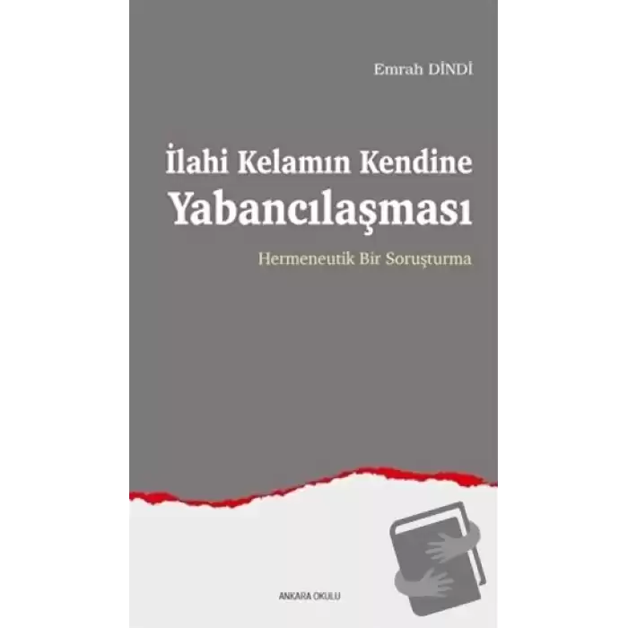 İlahi Kelamın Kendine Yabancılaşması