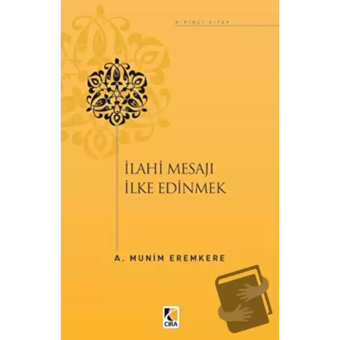 İlahi Mesajları İlke Edinmek