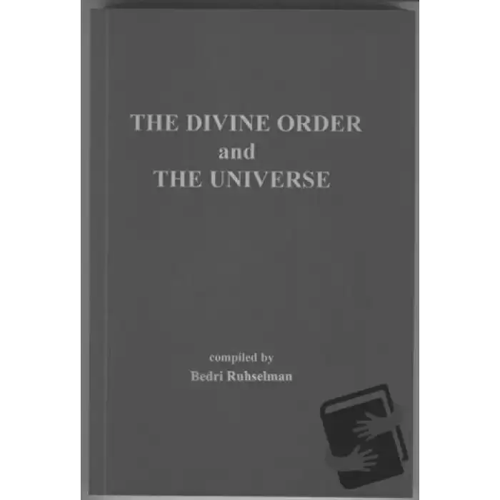 İlahi Nizam ve Kainat (İngilizcesi) In The Divine Order and The Universe