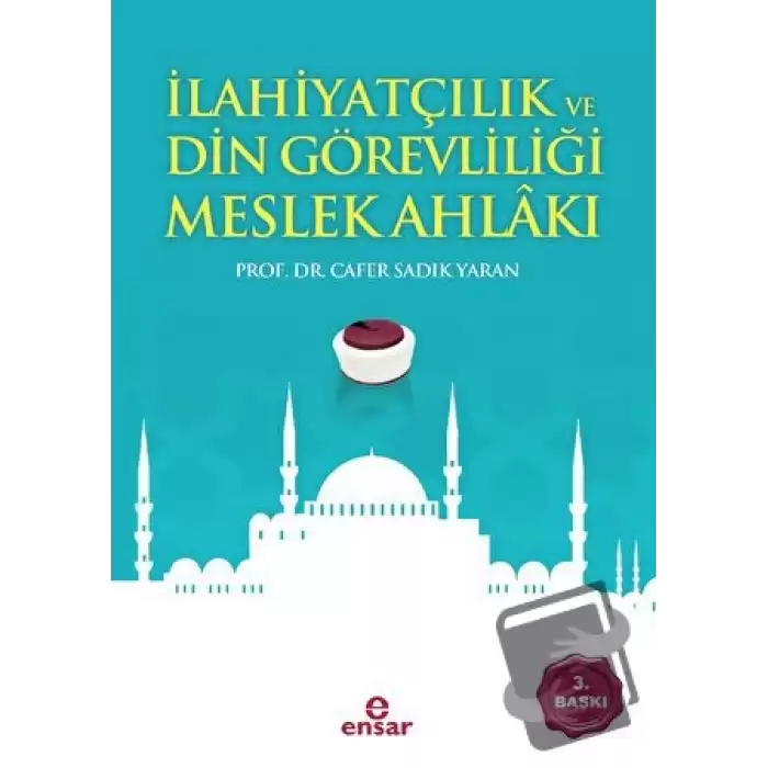 İlahiyatçılık ve Din Görevliliği Meslek Ahlakı