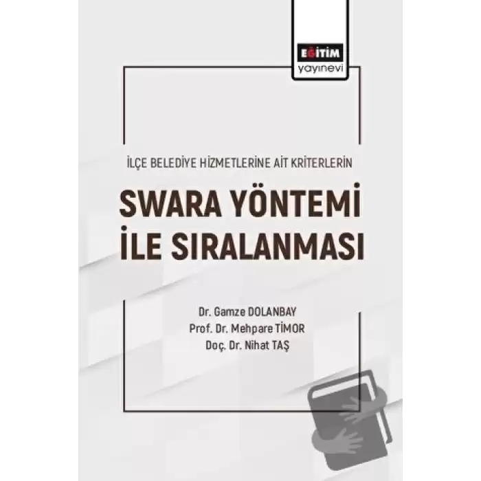 İlçe Belediye Hizmetlerine Ait Kriterlerin Swara Yöntemi ile Sıralanması