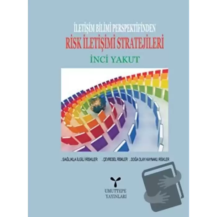 İletişim Bilimi Perspektifinden Risk İletişimi Stratejileri