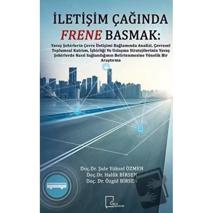 İletişim Çağında Frene Basmak