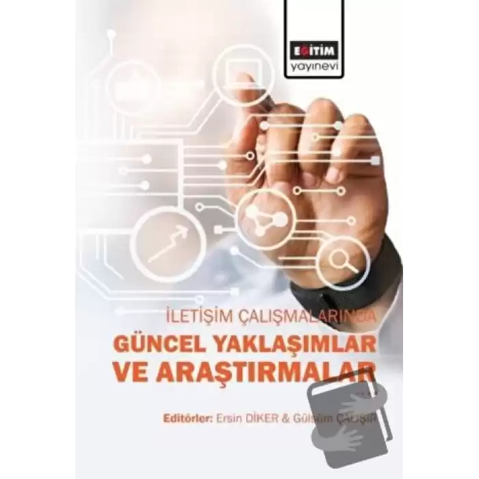 İletişim Çalışmalarında Güncel Yaklaşımlar ve Araştırmalar