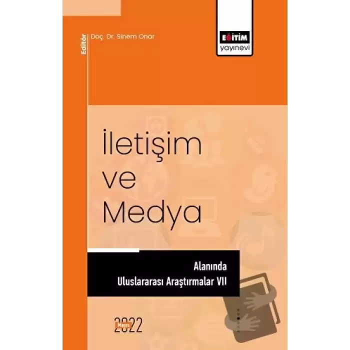 İletişim ve Medya Alanında Uluslararası Araştırmalar VII