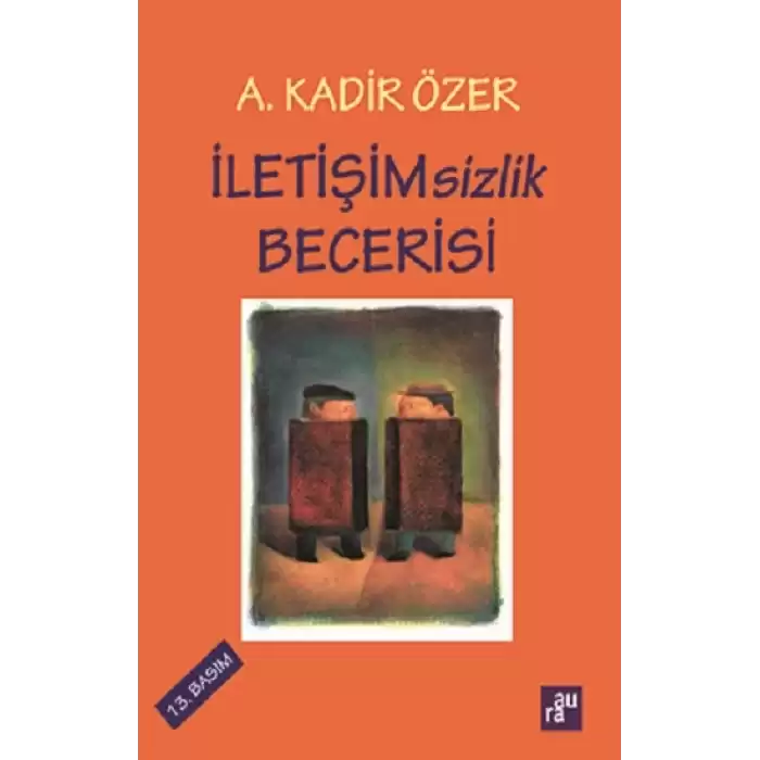 Iletişimsizlik Becerisi