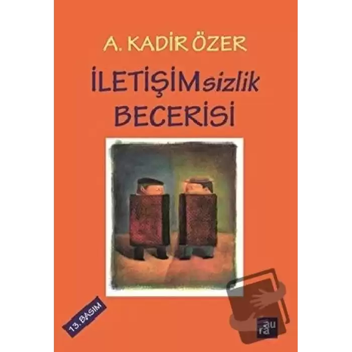 İletişimsizlik Becerisi