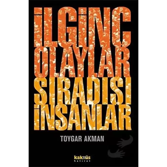 İlginç Olaylar Sıradışı İnsanlar