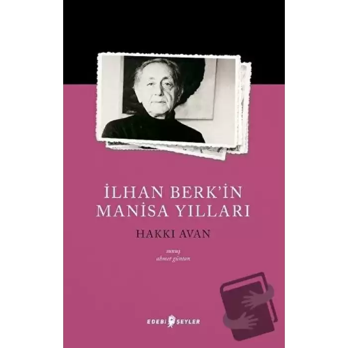 İlhan Berk’in Manisa Yılları