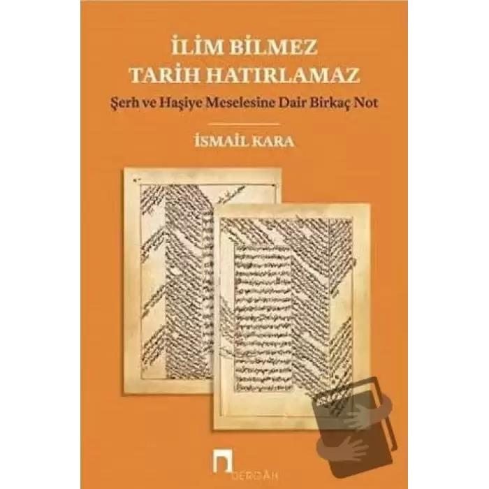 İlim Bilmez Tarih Hatırlamaz