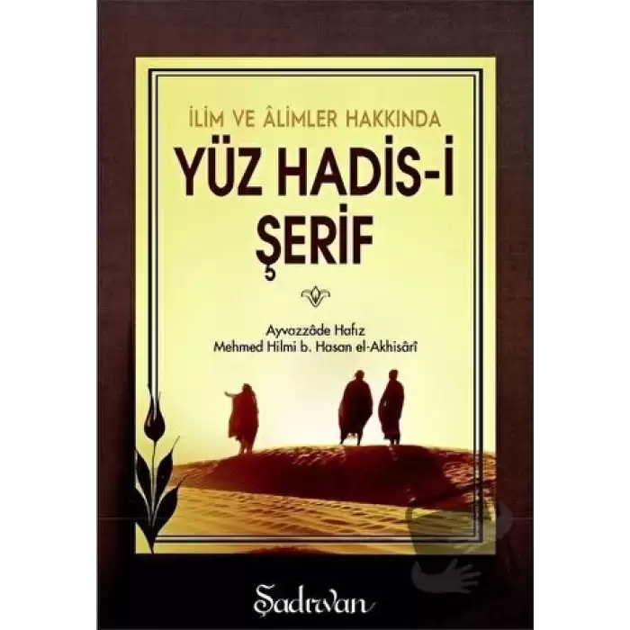 İlim ve Alimler Hakkında Yüz Hadis-i Şerif