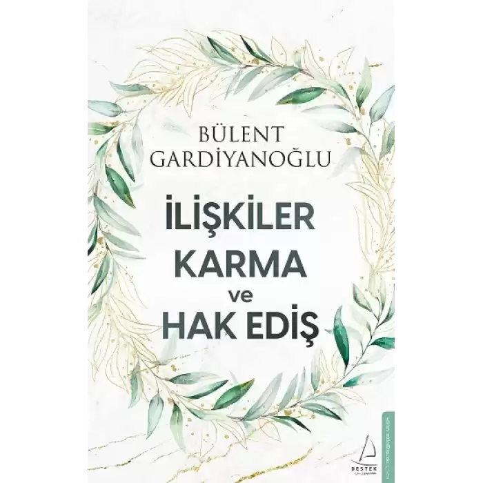 İlişkiler, Karma ve Hak Ediş