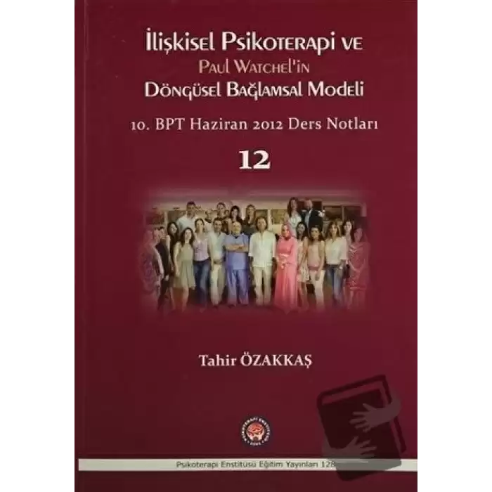 İlişkisel Psikoterapi ve Paul Watchelin Döngüsel Bağlamsal Modeli