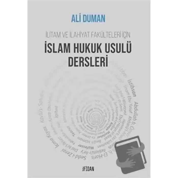 İlitam ve İlahiyat Fakülteleri İçin İslam Hukuk Usulü Dersleri