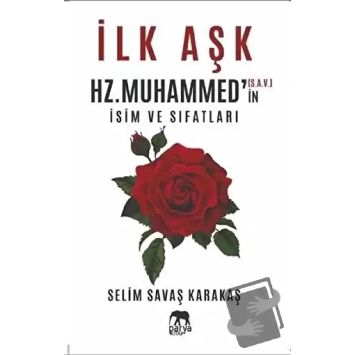 İlk Aşk Hz. Muhammed’in (S.A.V.) İsim ve Sıfatları