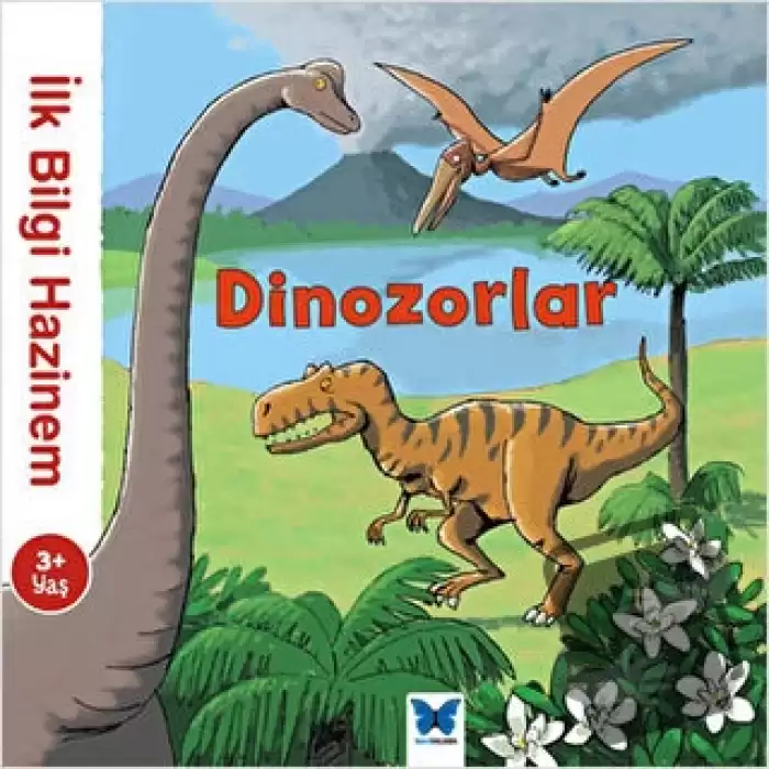 İlk Bilgi Hazinem - Dinozorlar