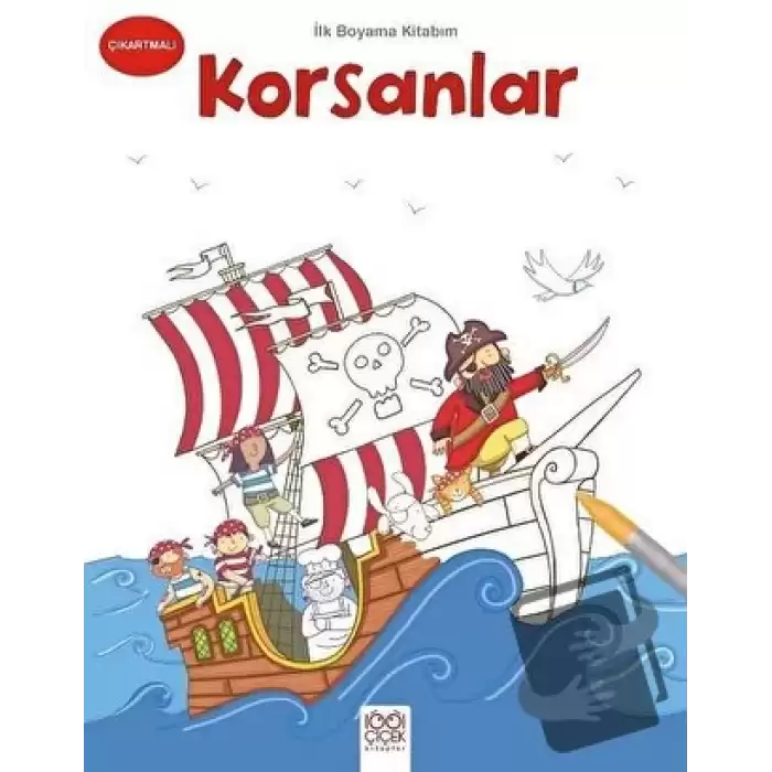 İlk Boyama Kitabım - Korsanlar