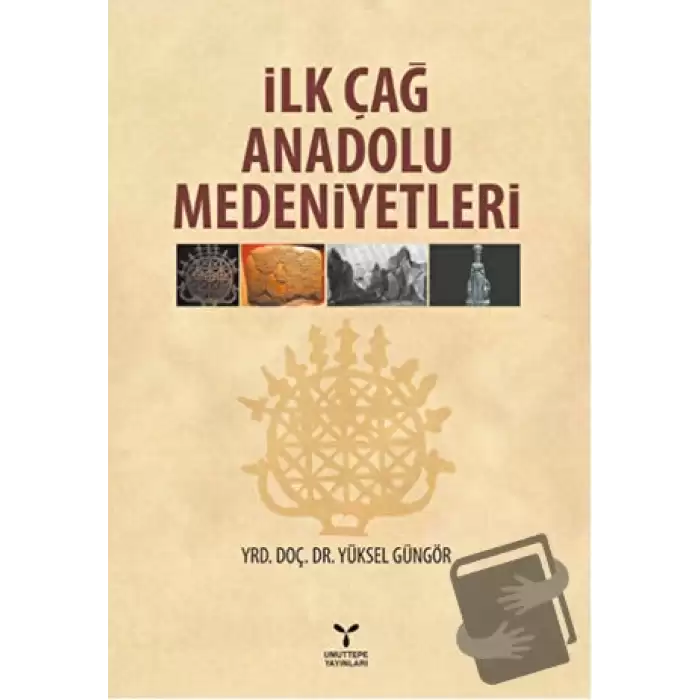 İlk Çağ Anadolu Medeniyetleri