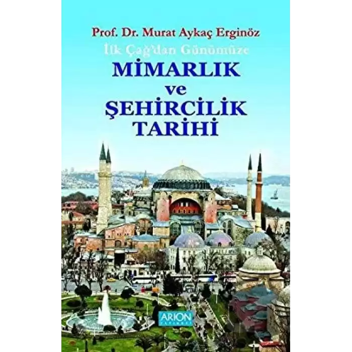 İlk Çağdan Günümüze Mimarlık ve Şehircilik Tarihi