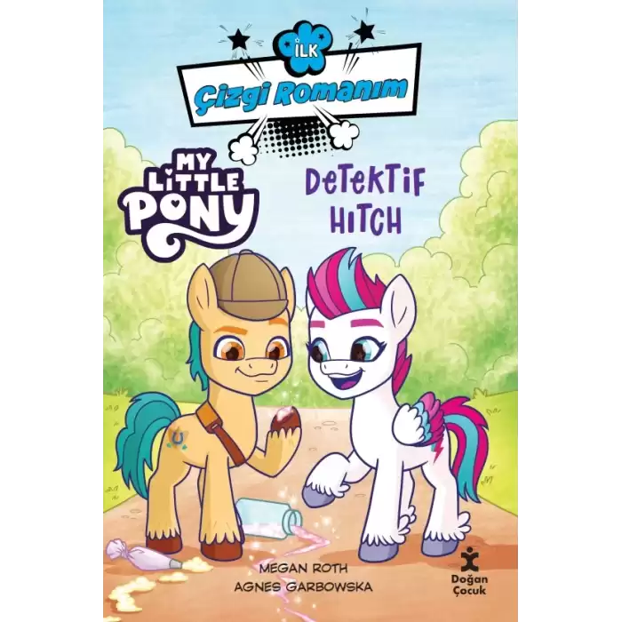 İlk Çizgi Romanım - My Lıttle Pony-Dedektif Hıtch