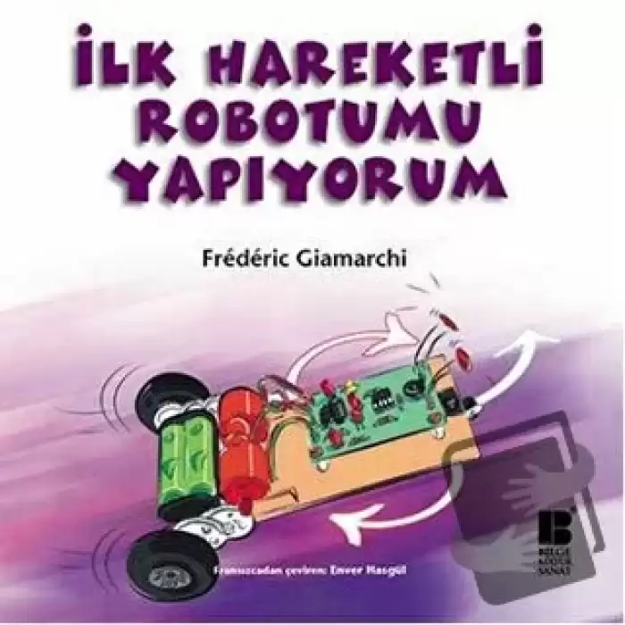 İlk Hareketli Robotumu Yapıyorum