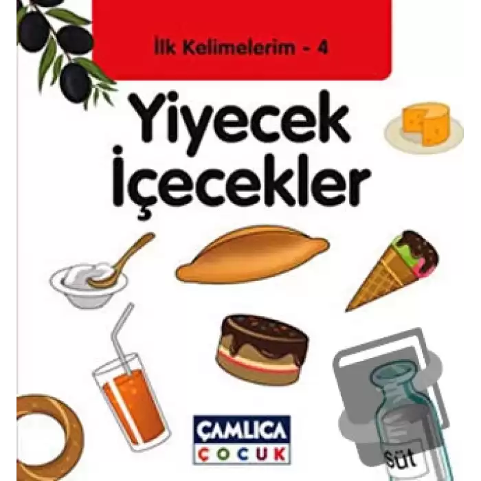 İlk Kelimelerim 4: Yiyecek İçecekler (Ciltli)