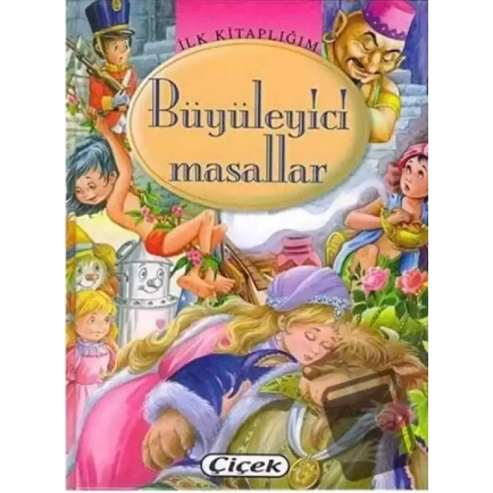 İlk Kitaplığım: Büyüleyici Masallar (Ciltli)