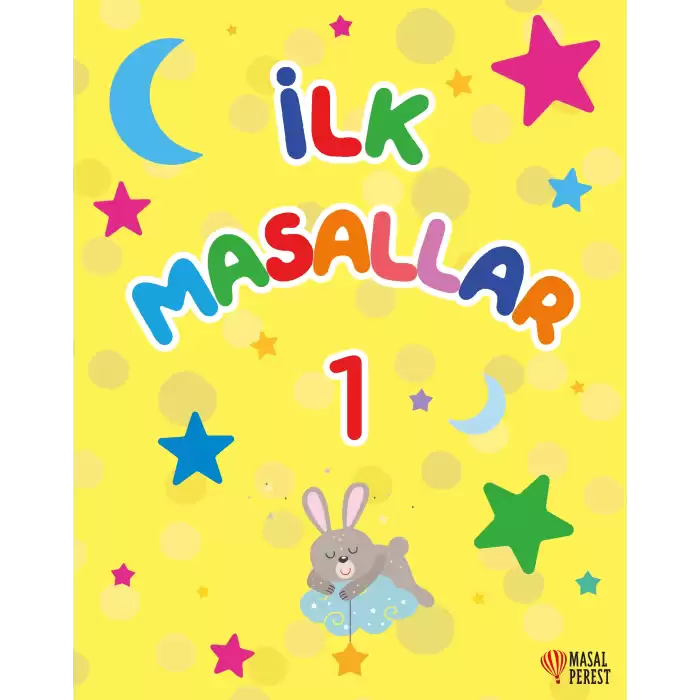 İlk Masallar 1 (Sert Kapak Süngerli )