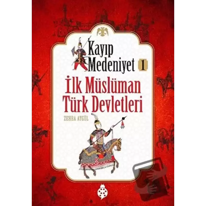 İlk Müslüman Türk Devletleri - Kayıp Medeniyet 1