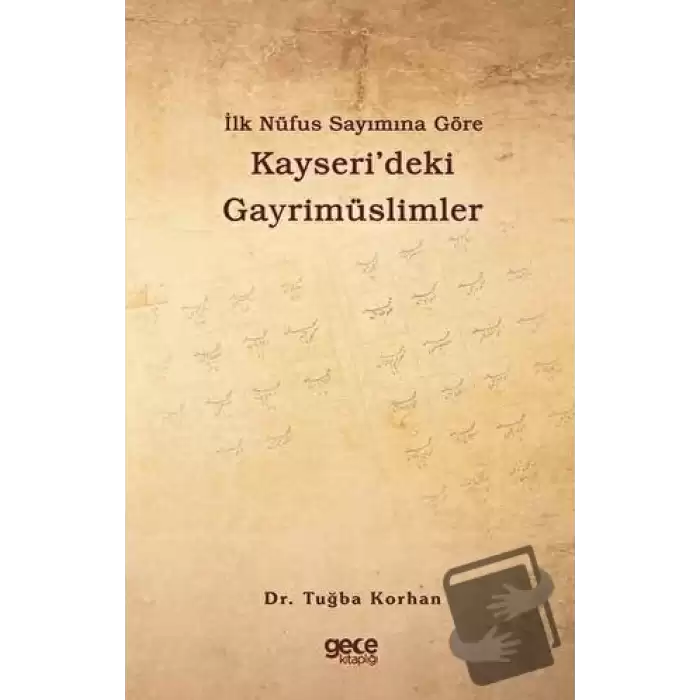 İlk Nüfus Sayımına Göre Kayseri’deki Gayrimüslimler