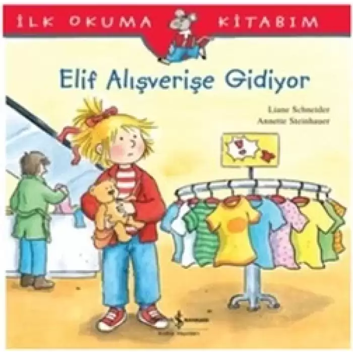 İlk Okuma Kitabım - Elif Alışverişe Gidiyor