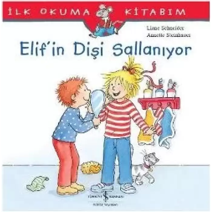 İlk Okuma Kitabım - Elif’in Dişi Sallanıyor