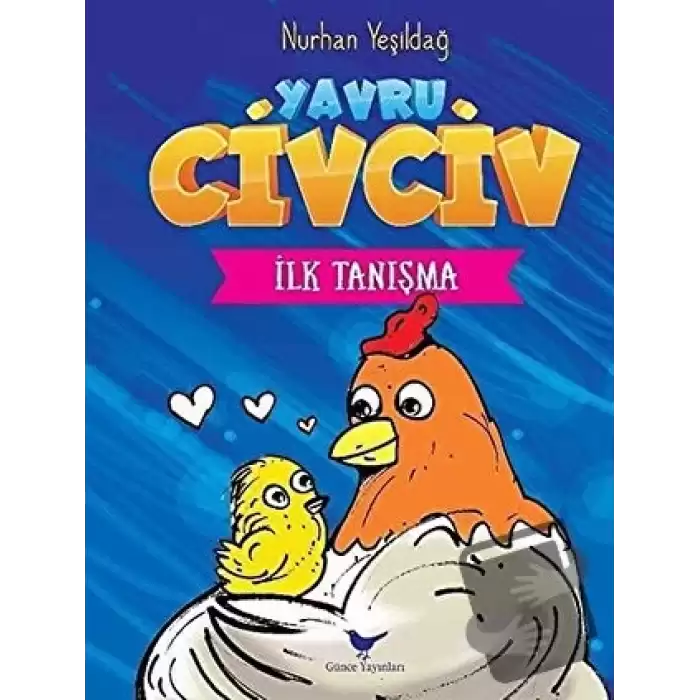 İlk Tanışma - Yavru Civciv