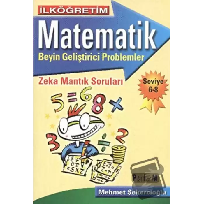 İlköğretim Matematik Beyin Geliştirici Problemler - Seviye 6-8