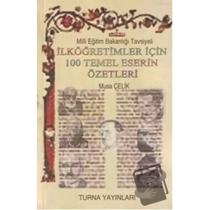 İlköğretimler İçin 100 Temel Eser Özetleri