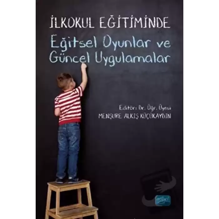 İlkokul Eğitiminde Eğitsel Oyunlar ve Güncel Uygulamalar