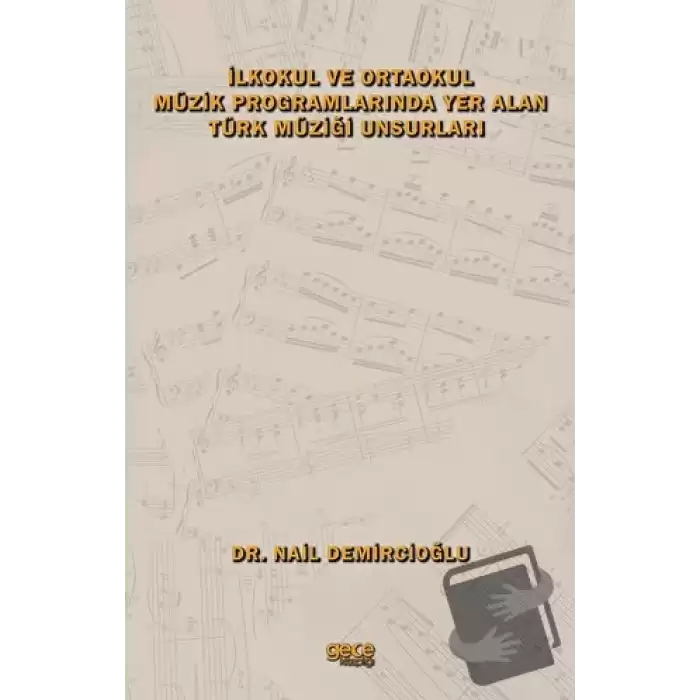 İlkokul ve Ortaokul Müzik Programlarında Yer Alan Türk Müziği Unsurları