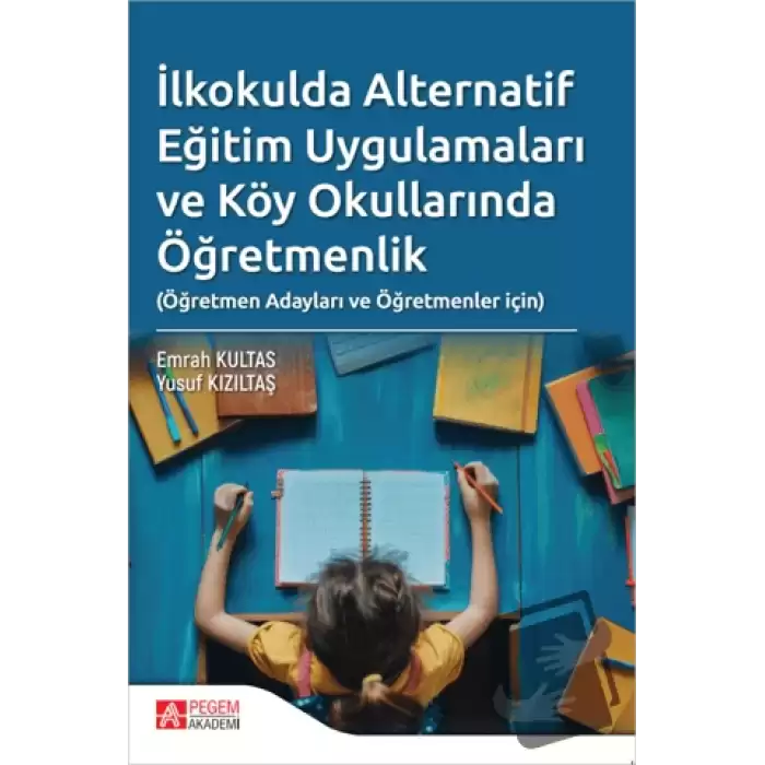 İlkokulda Alternatif Eğitim Uygulamaları ve Köy Okullarında Öğretmenlik