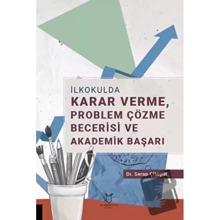 İlkokulda Karar Verme, Problem Çözme Becerisi ve Akademik Başarı