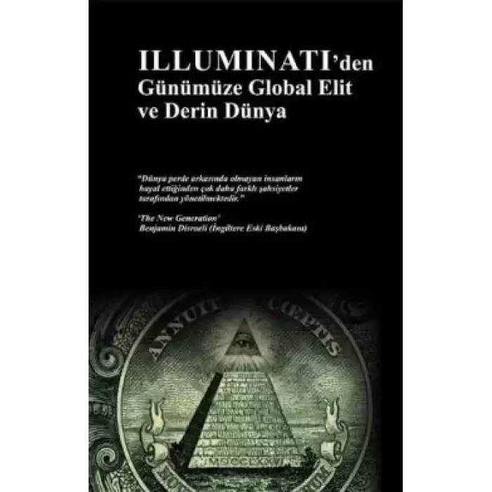 İlluminatiden Günümüze Global Elit ve Derin Dünya