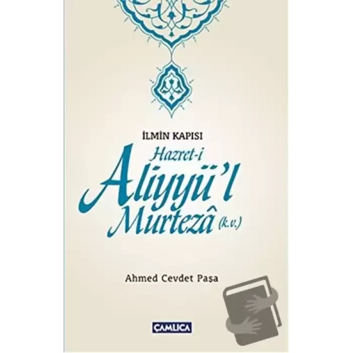 İlmin Kapısı Hazret-i Aliyyül Murteza