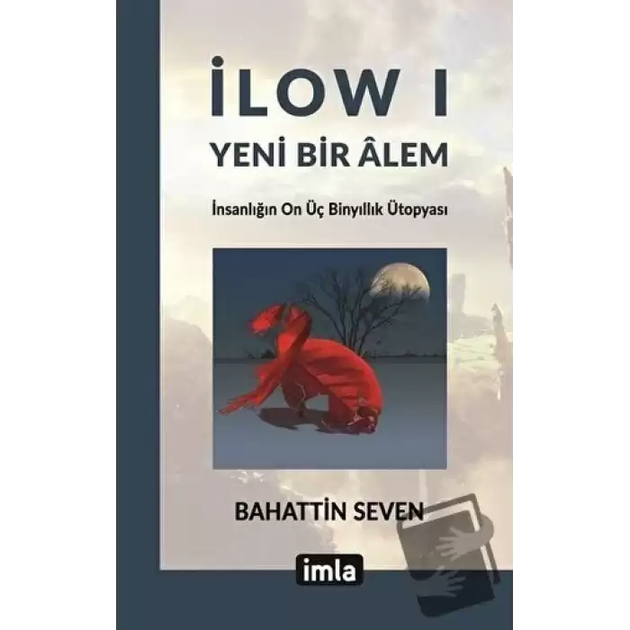 İlow I - Yeni Bir Alem