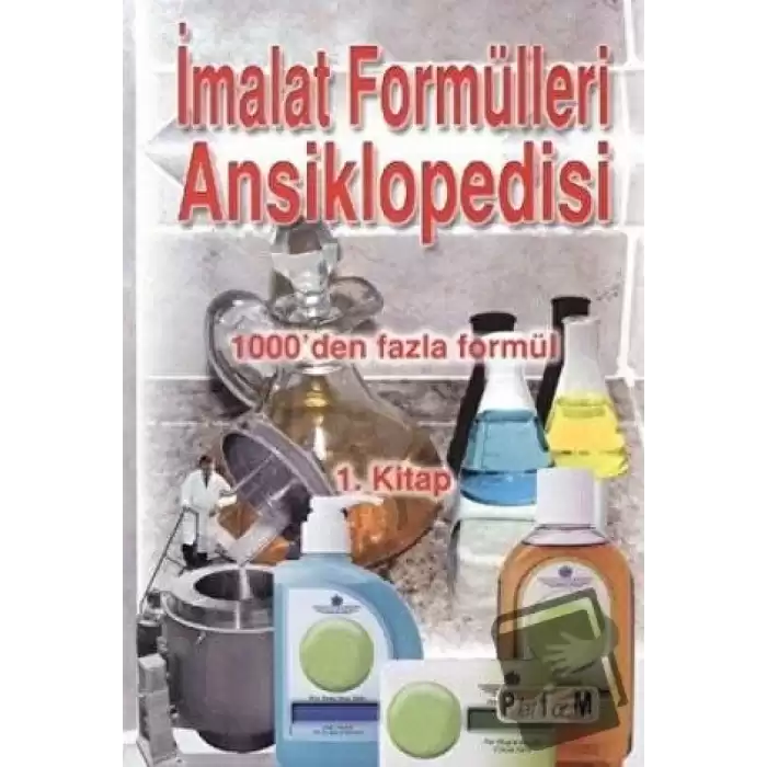 İmalat Formülleri Ansiklopedisi 1. Kitap