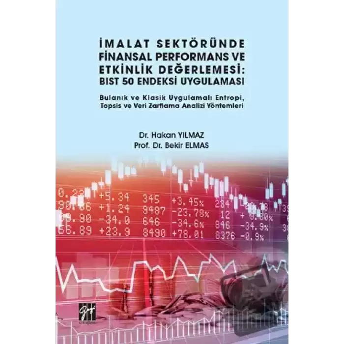 İmalat Sektöründe Finansal Performans ve Etkinlik Değerlemesi: BIST 50 Endeksi Uygulaması