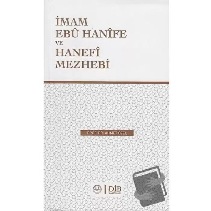 İmam Ebu Hanife Ve Hanefi Mezhebi