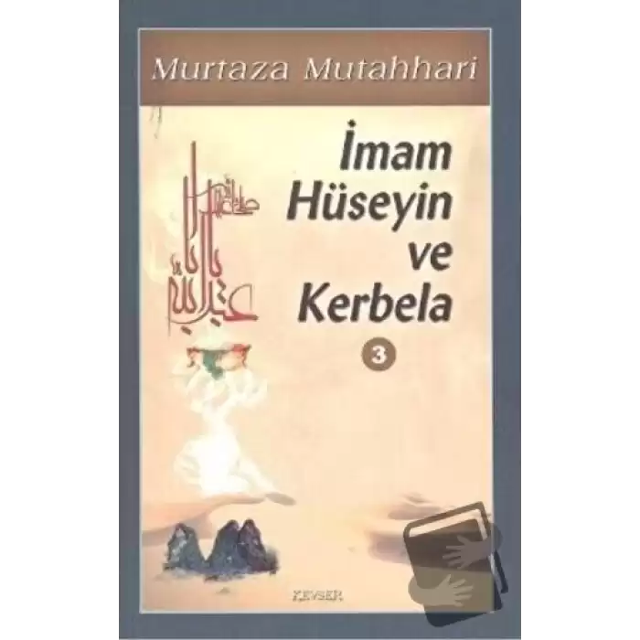 İmam Hüseyin ve Kerbela Cilt: 3