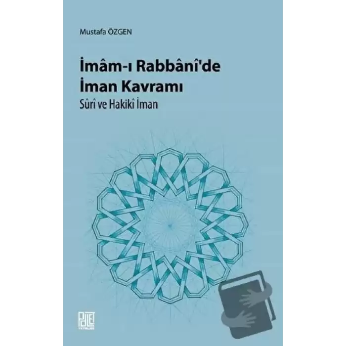 İmam-ı Rabbani’de İman Kavramı Süri ve Hakiki İman