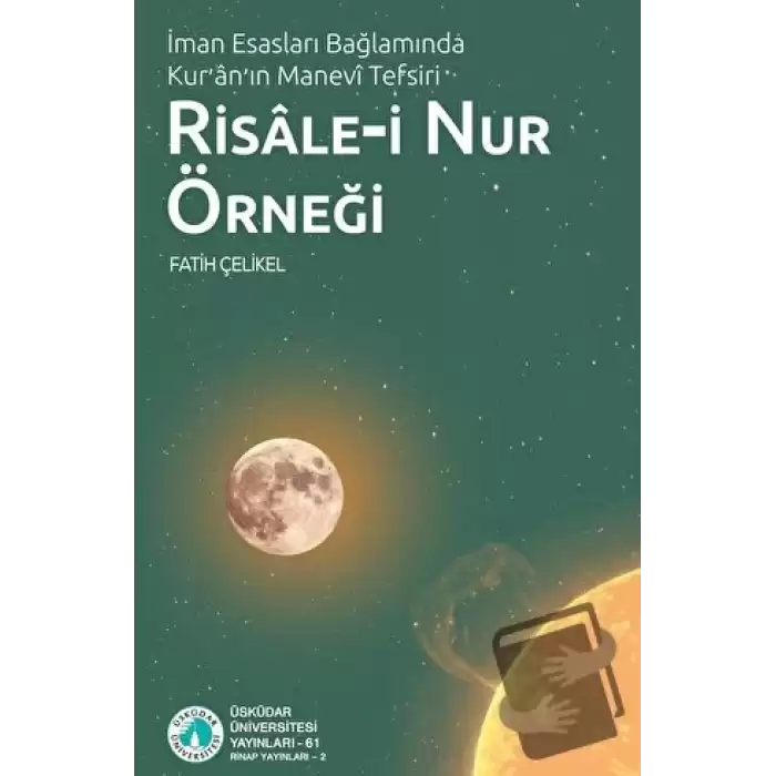 İman Esasları Bağlamında Kuranın Manevi Tefsiri: Risale-i Nur Örneği